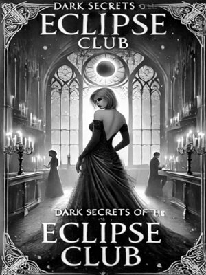 cover image of Dark secrets of the Eclipse Club
